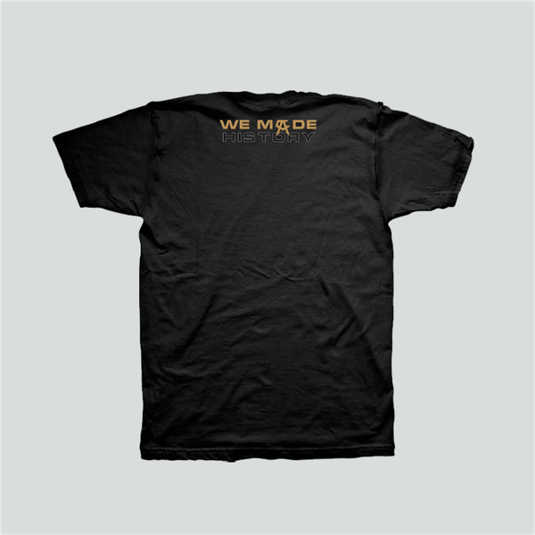 We Made History Made Tee
